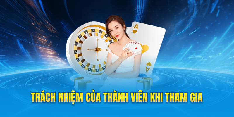 Trách nhiệm của thành viên khi tham gia